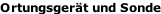 Ortungsgerät und Sonde