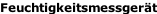 Feuchtigkeitsmessgerät